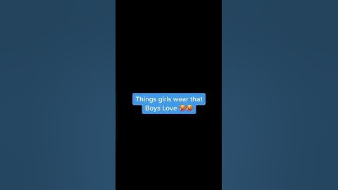 THINGS GIRLS WEAR THAT BOYS LOVE! 👀🥵 #girl #tiktok #shorts #fashion