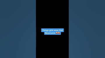 Thumbnail of THINGS GIRLS WEAR THAT BOYS LOVE! 👀🥵 #girl #tiktok #shorts #fashion
