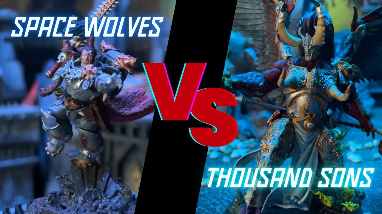*New Points* Space Wolves vs Thousand Sons 10th Edition, 2000 Points ...