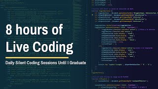 Day 70: 8 Hours of Live Coding Marathon Part 1 | Daily Silent Coding Sessions Until I Graduate