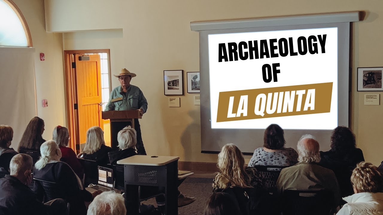 Archaeology: Connecting With La Quinta's Ancestral Origins | Cahuilla Indians