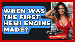 Download Lagu When Was The First Hemi Engine Made? - Car Collector Enthusiasts MP3