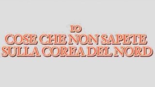 10 cose da sapere sulla Corea del Nord
La Corea del Nord, tra minacce nucleari, missili e guerre atomiche, è al centro della cronaca del nostro tempo. Ecco 10 curiosità interessanti sul Nord Corea!
Metti Mi Piace su Facebook http://www.facebook.com/Top10Parade
Seguici su Twitter http://www.twitter.com/Top10Parade 10 cose da sapere sulla Corea del Nord