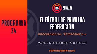 📺 #ElFútbolDePrimera, programa 24 | Temporada 2025/26 I 🔴 RFEF