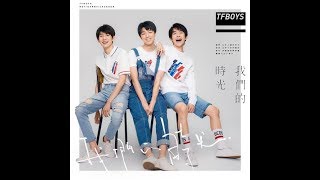 Download Lagu TFboys - Our Time《我們的時光》(switching vocals) MP3