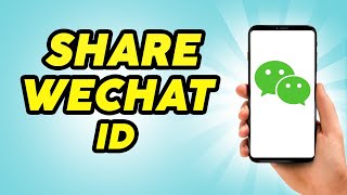 How to Share Wechat ID - 2023