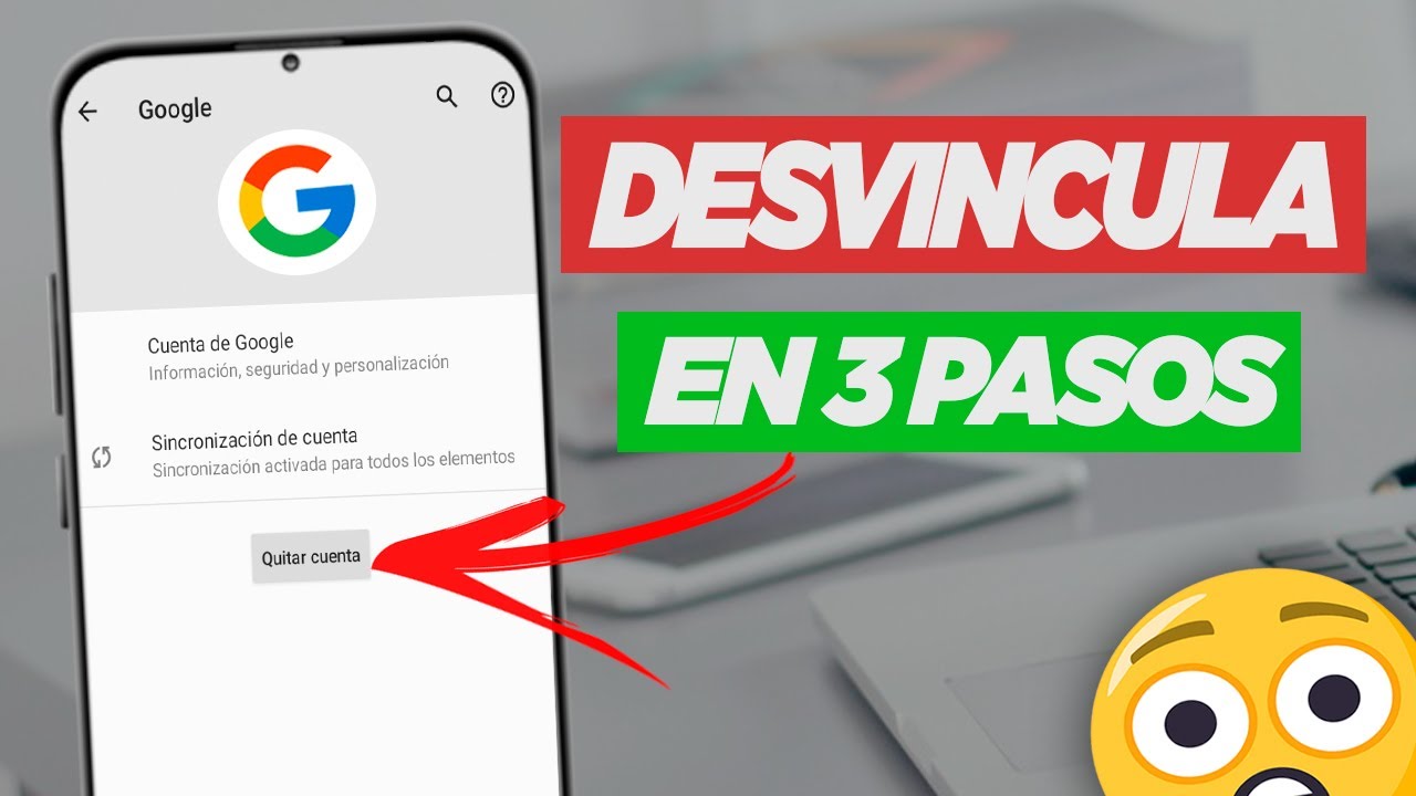 Como Desvincular Una Cuenta De Google De Un Celular 2026 - YouTube