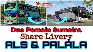 Duo Pemain Sumatra !🔥Share Livery ALS Kupu-Kupu & PALALA julukan 