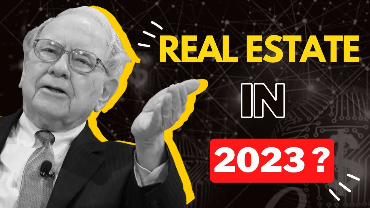 Warren Buffett Why Purchasing Real Estate in 2023 May Not Be the