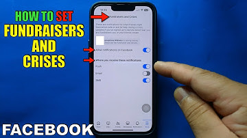 How to Set Fundraisers and Crises Notifications on Facebook
