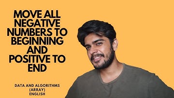 Interview Question  Move Negative Numbers To Begin,  Positive To End | Data Structure & Algorithm