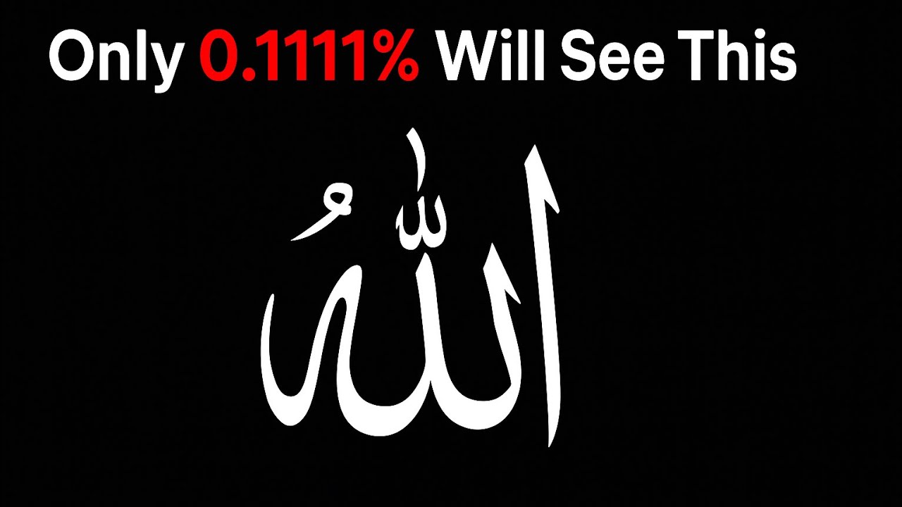 Only 0.1111% Will See This Divine Message From Allah