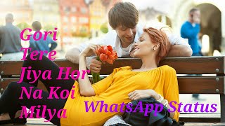 Gori tere jiya hor na koi remix ringtone | gori tere jiya lyrical mix whatsapp status romantic |