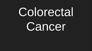 Colorectal Cancer With Latest updated Guideline.