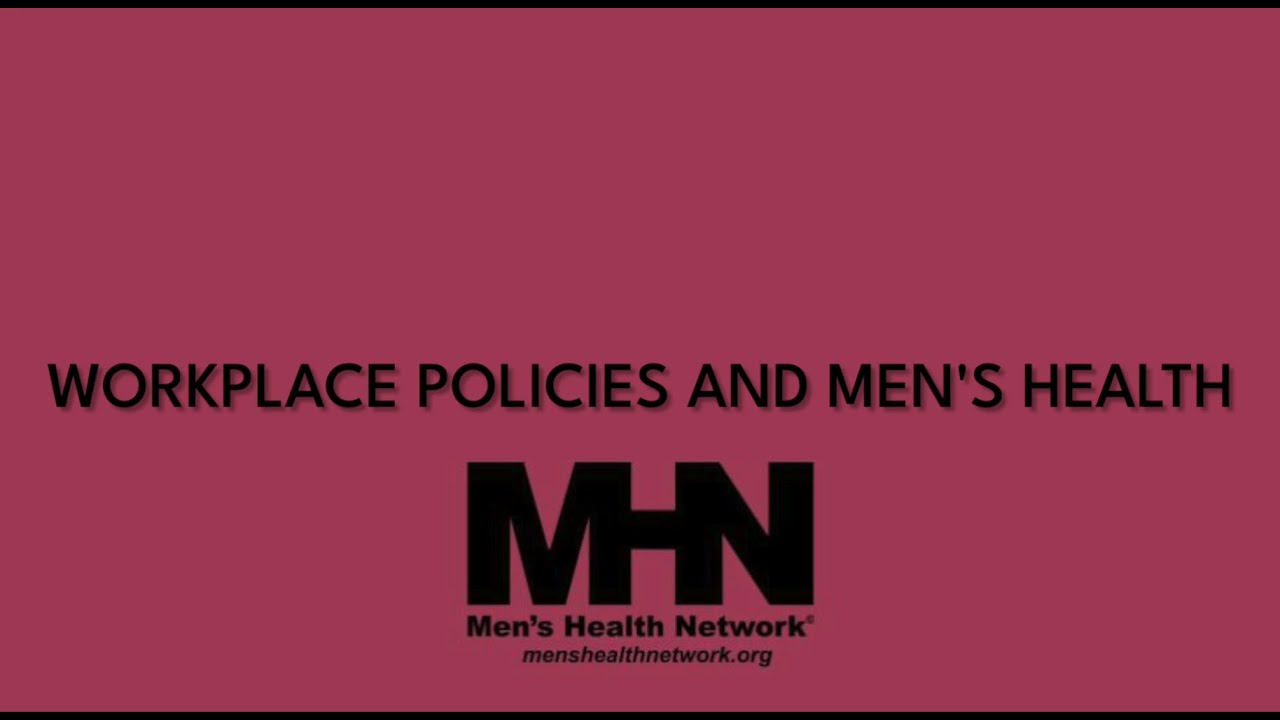 Workplace Policies & Men's Health: Why It Matters