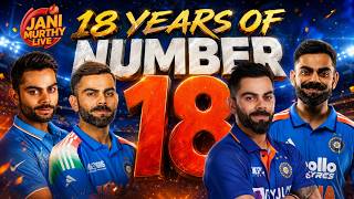 18 years of Number 18 | Virat Kohli Debut Anniversary | Live with Jani🔴
