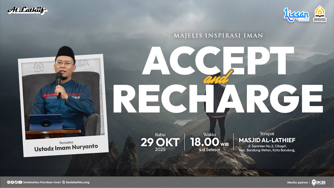 Lissan : Accept and Recharge | Ustadz Imam Nuryanto