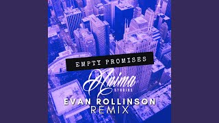 Empty Promises (Evan Rollinson Remix)