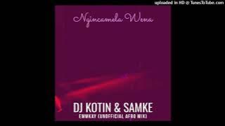 Dj kotin ft Samke - Ngincamela Wena (Emmkay Afro Mix) | Afrohouse