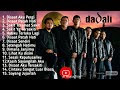 Full Album DADALI BAND || KUMPULAN LAGU DADALI BAND TERBARU 2022 || TANPA IKLAN