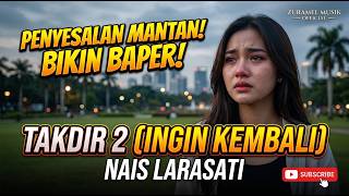 TAKDIR 2 (INGIN KEMBALI) - NAIS LARASATI | DJ REMIX VERSION (Cover by ZURAMEL MUSIK OFFICIAL)