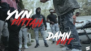 YvN Hittah - Damn Hit (Official Music Video) Shot by @Syncarnified