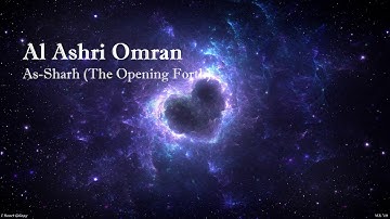 Al Ashri Omran Surah Ash Sharh The Opening Forthالعشري عمران سورة الشرح