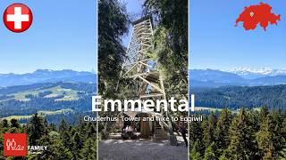 Beautiful views from Chuderhüsi Tower and a hike to Eggiwil in the Emmental