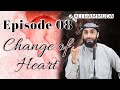 Ep 8 | Love of Allah | Change of Heart Series | Ali Hammuda