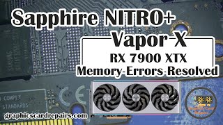 Sapphire NITRO  RX 7900 XTX Vapor X  - Memory Errors Fix