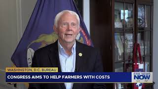 Congress Aims to Help Farmers with Costs
