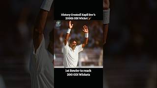 Kapil Dev 200 ODI Wickets Milestone | First Bowler to Reach 200 Wickets in ODI History