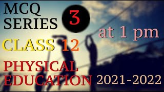 class 12 physical education mcq in hindi | MCQ physical education part 3 new pattern 2021-2022 PE