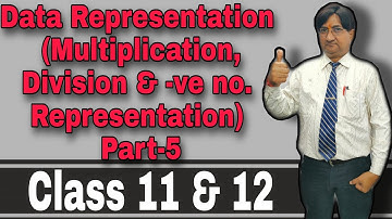Data Representation (Multiplication, Division & -ve no. Representation)Part-5 | 11 & 12 | ISC | CBSE