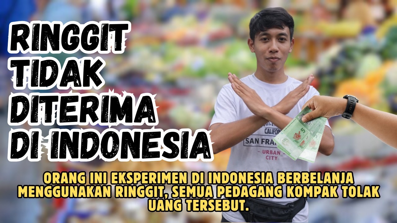 orang ini coba transaksi di indonesia dengan ringgit di tolak mentah-mentah