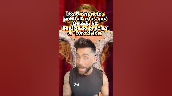 Los 8 anuncios Publicitarios de Melody gracias a #eurovision2025