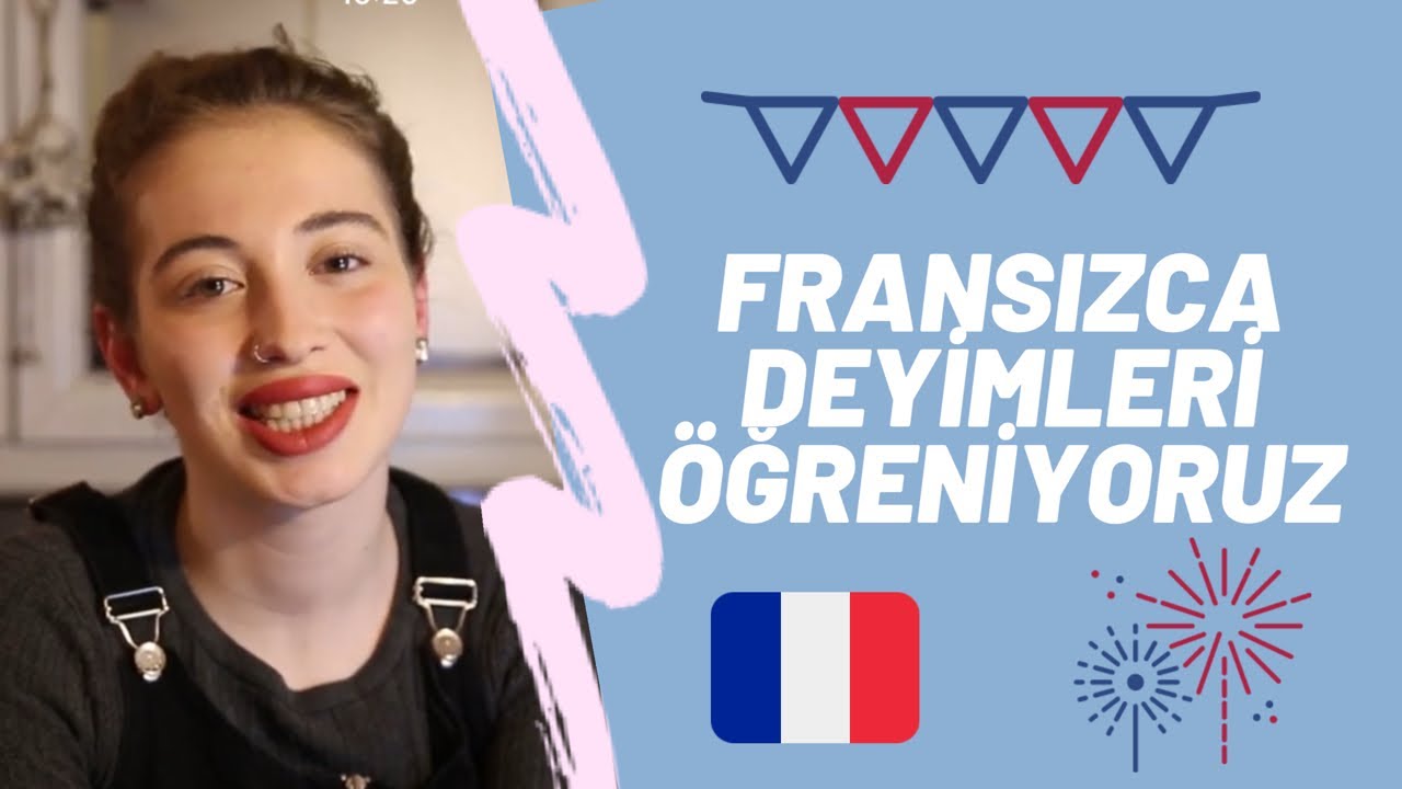 FRANSIZLAR PARAYI CAMDAN ATIYORMUŞ! FRANSIZCA DEYİMLER