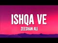 Ishqa Ve Zeeshan Ali Romantic Love Song 2026 Sad Romantic Hindi Song AKLofisongs200k