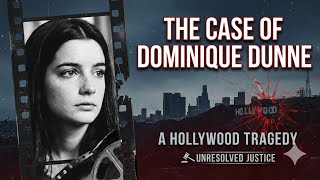 The Murder of Dominique Dunne: Hollywood’s Darkest Tragedy