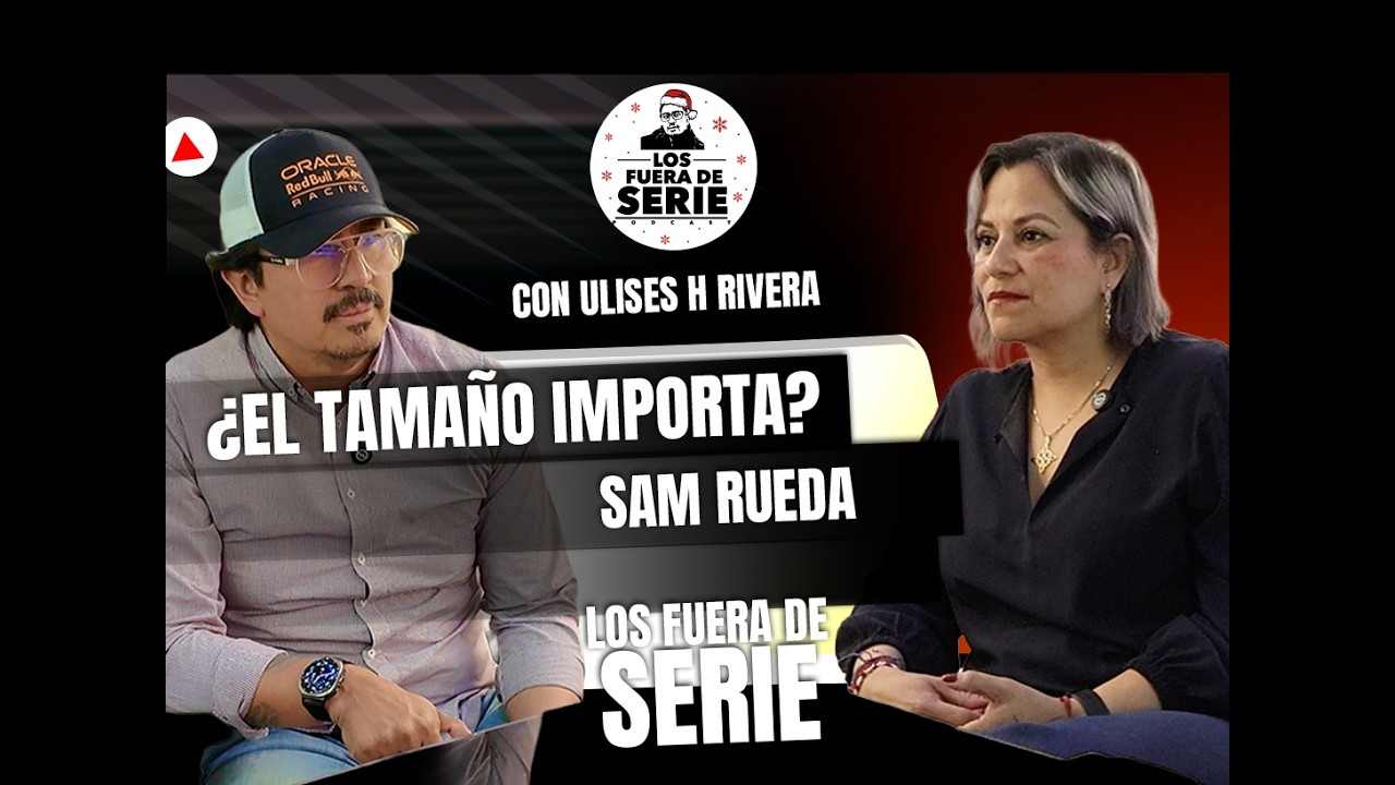 ¿El Tamaño Sí Importa? | Los Fuera De Serie | Ulises H. Rivera
