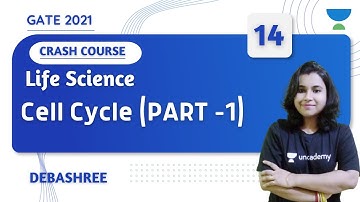 9:00 PM - GATE 2021 | Life Science By Debashree | Cell Cycle (PART -1)