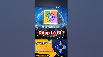 DApp là gì ?  | CryptoEraKT