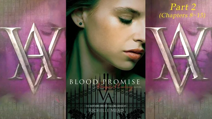 Blood Promise Audiobook (Part 2/4 | Chapters 8~15) | Vampire Academy Book 4