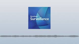 Bloomberg Surveillance Tv May 1 2024 Bloomberg Podcasts