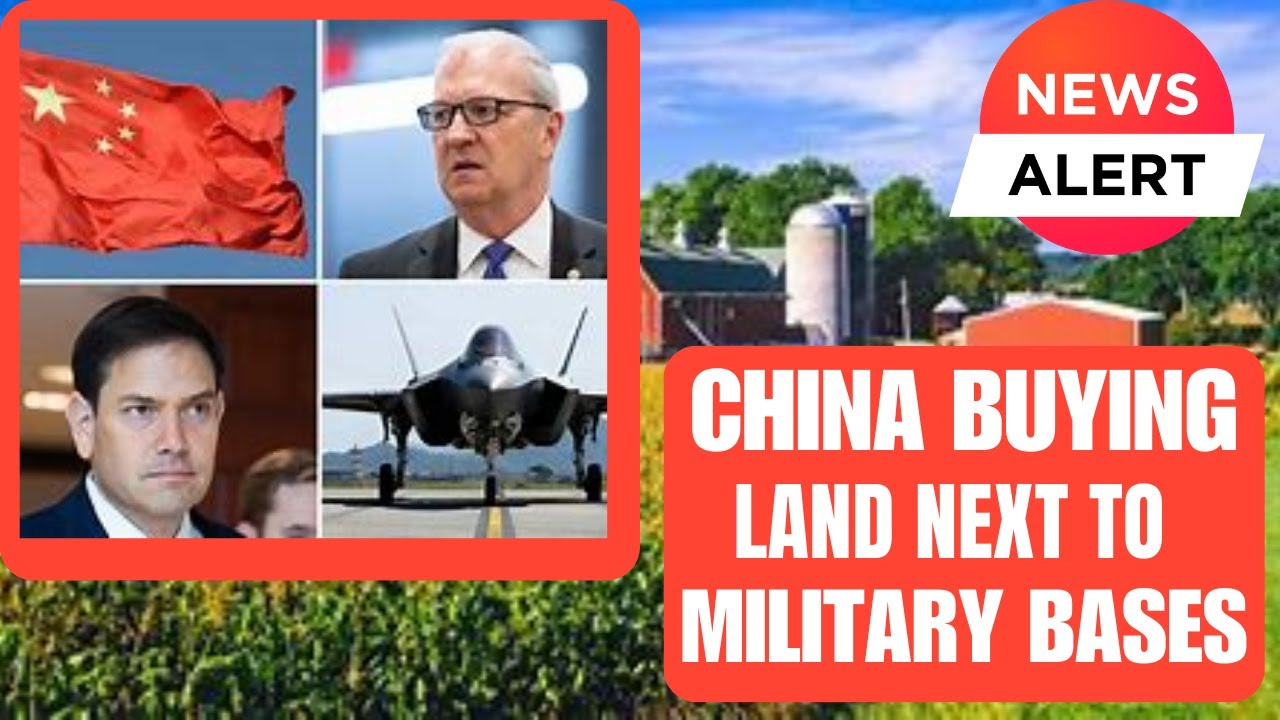 CHINA BUYING LAND NEXT TO BASES! YouTube