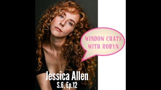 WINDOW CHATS with ROBYN: Jessica Allen chats with Robyn Deverett