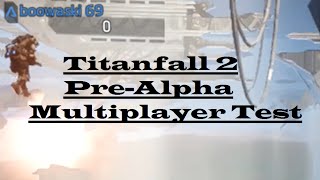 Titanfall 2: Pre-Alpha Tech Test (Multiplayer)