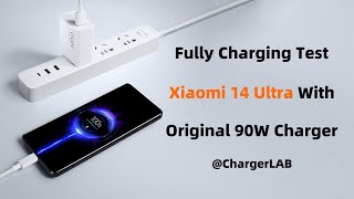 Fully Charging Test of Xiaomi 14 Ultra With Original 90W Charger