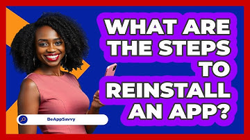 What Are The Steps To Reinstall An App?
