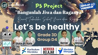 Proyek P5 Bangunlah Jiwa dan Raganya Kelompok D4 Kelas 3D SD Al Hikmah Surabaya